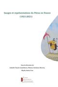 Images et représentations du Pérou en France (1821-2021)