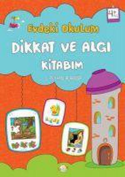 Dikkat ve Algi Kitabim - Evdeki Okulum