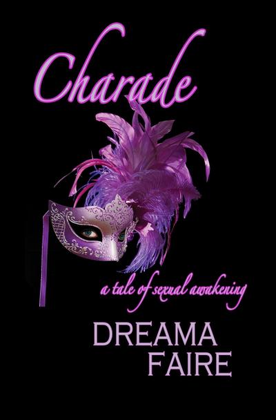 Charade - A Tale of Sexual Awakening