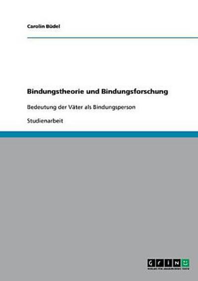 Bindungstheorie und Bindungsforschung