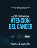 Hacia una nueva atención del cáncer