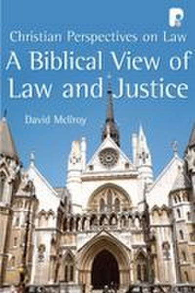 A Biblical View of Law and Justice