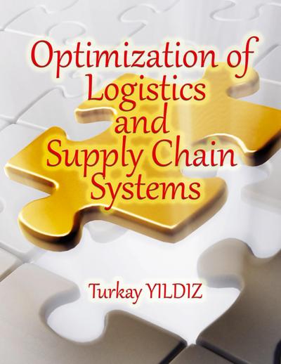 Optimization of Logistics and Supply Chain Systems