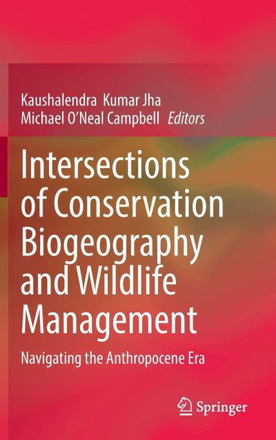 Intersections of Conservation Biogeography and Wildlife Management