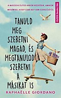 Tanuld meg szeretni magad, és megtanulod szeretni a másikat is