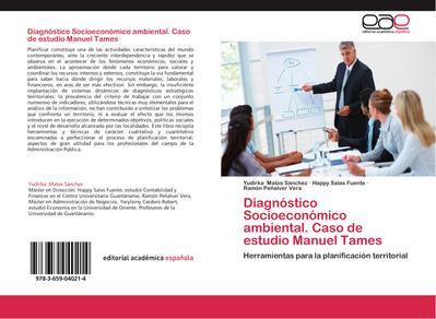 Diagnóstico Socioeconómico ambiental. Caso de estudio Manuel Tames