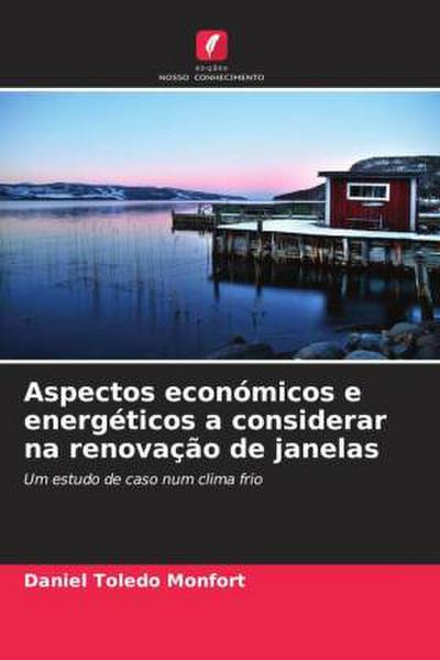 Aspectos económicos e energéticos a considerar na renovação de janelas