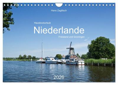 Hausbooturlaub Niederlande - Friesland und Groningen (Wandkalender 2026 DIN A4 quer), CALVENDO Monatskalender