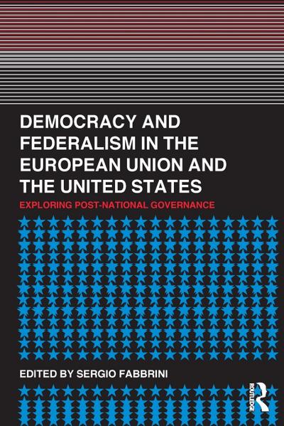 Democracy and Federalism in the European Union and the United States