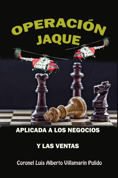 Operación Jaque aplicada a los negocios y las ventas (Historia de Colombia, #125)