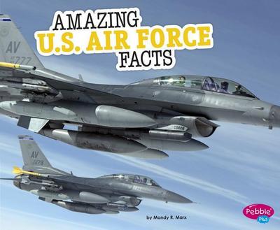 Amazing U.S. Air Force Facts