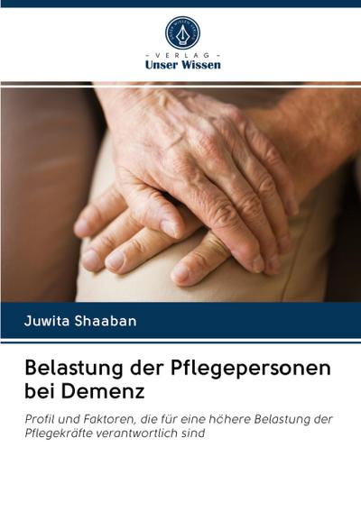 Belastung der Pflegepersonen bei Demenz