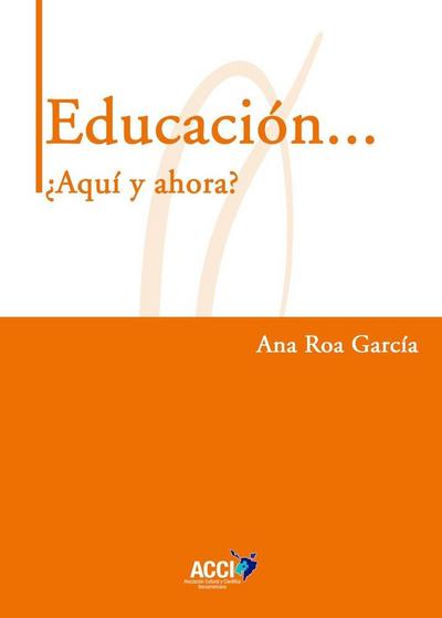 Educación... ¿Aquí y ahora?
