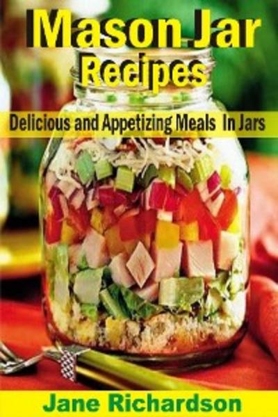Mason Jar Recipes (eBook, EPUB) - Jane Richardson