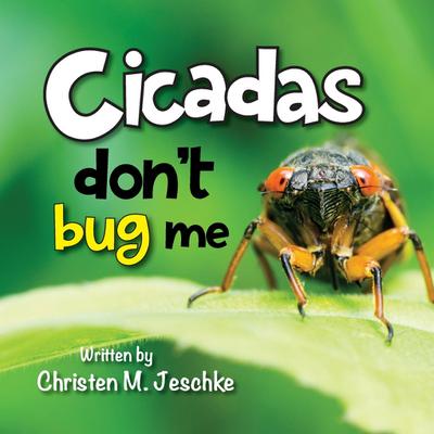 Cicadas Don’t Bug Me