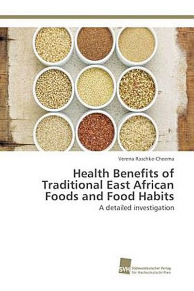 Health Benefits of Traditional East African Foods and Food Habits