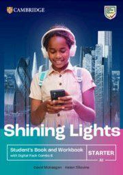 Shining Lights Starter Student’s Book and Workbook with Digital Pack Combo B