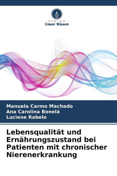 Lebensqualität und Ernährungszustand bei Patienten mit chronischer Nierenerkrankung