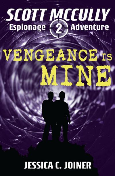 Vengeance is Mine (A Scott McCully Espionage Adventure, #2)