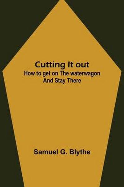 Cutting It out; How to get on the waterwagon and stay there
