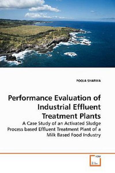 Performance Evaluation of Industrial Effluent Treatment Plants