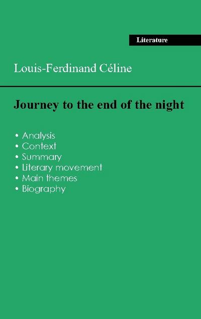 Succeed all your 2026 exams: Analysis of the novel of Louis-Ferdinand Céline’s Journey to the end of the night