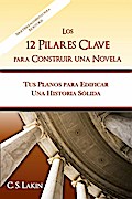 Los 12 pilares clave para construir una novela