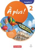 À plus ! Neubearbeitung - Französisch als 1. und 2. Fremdsprache - Ausgabe B für Baden-Württemberg - ab 2026 - Band 2