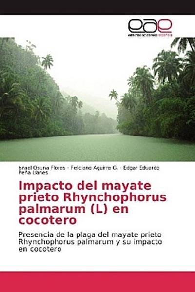 Impacto del mayate prieto Rhynchophorus palmarum (L) en cocotero