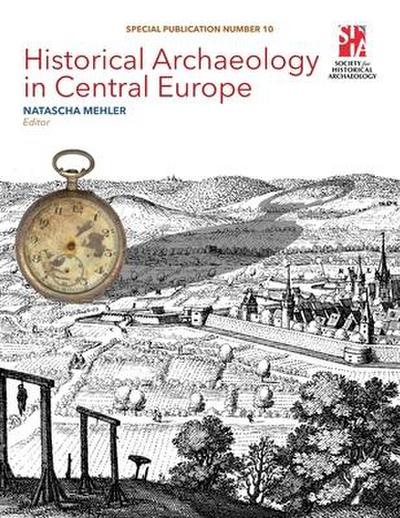 Historical Archaeology in Central Europe