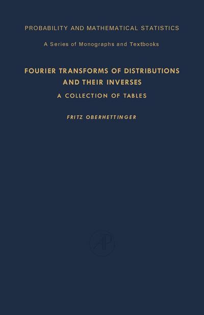 Fourier Transforms of Distributions and Their Inverses