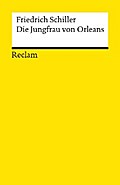 Die Jungfrau von Orleans. Eine romantische Tragödie