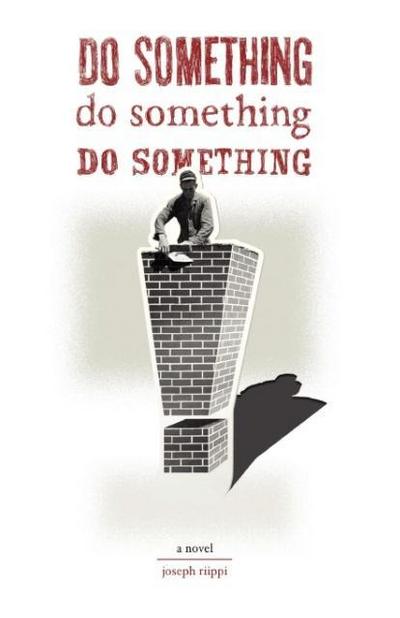 Do Something! Do Something! Do Something!