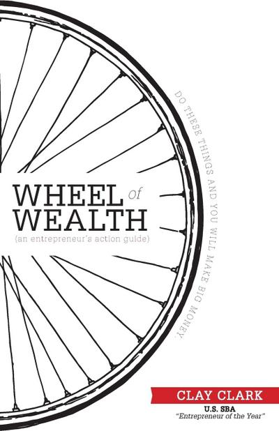 The Wheel of Wealth - An Entrepreneur’s Action Guide
