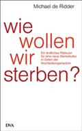 Wie wollen wir sterben?