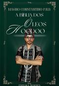 A Bíblia Dos Óleos Hoodoo