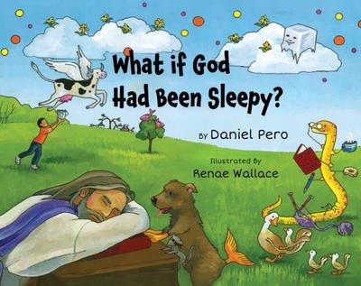 What if God Had Been Sleepy?