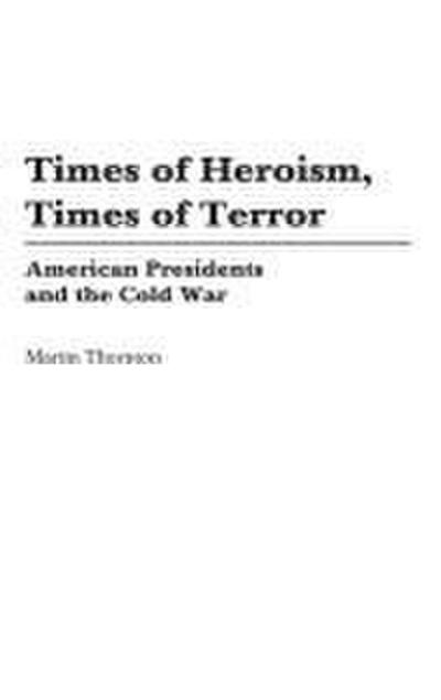 Times of Heroism, Times of Terror