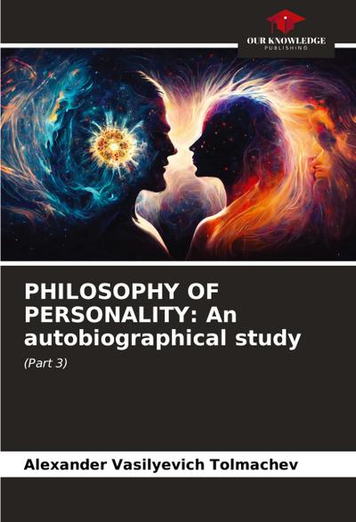 PHILOSOPHY OF PERSONALITY: An autobiographical study