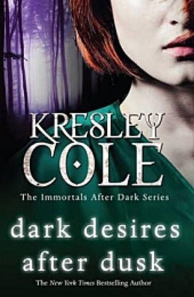 The Immortals After Dark Series: Dark Desires After Dusk. Verführung der Schatten, englische Ausgabe