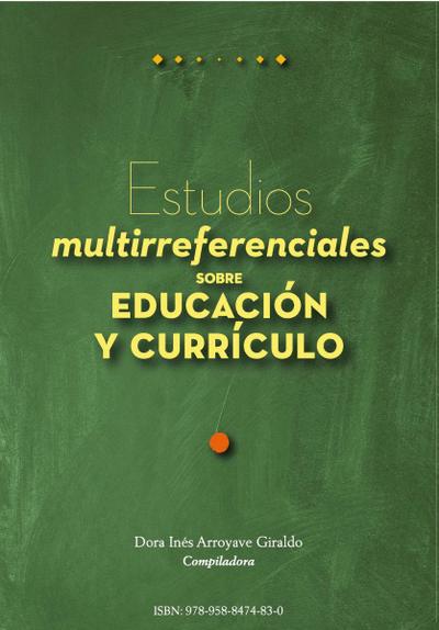 Estudios multirreferenciales sobre educación y currículo