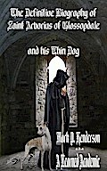 The Definitive Biography of St. Arborius of Glossopdale and His Thin Dog