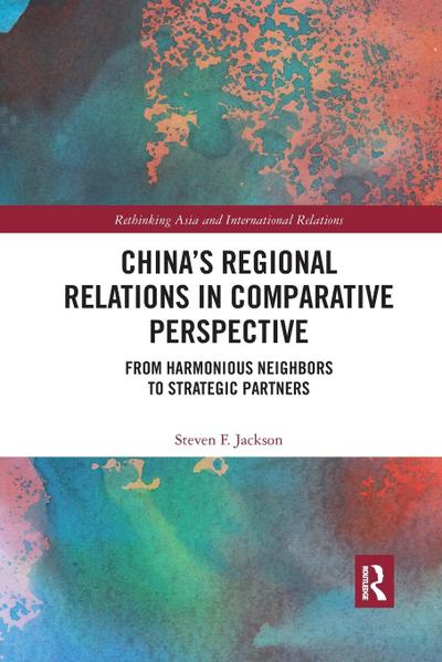 China’s Regional Relations in Comparative Perspective