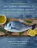 Sea Robins, Triggerfish & Other Overlooked Seafood