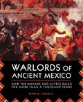 Warlords of Ancient Mexico