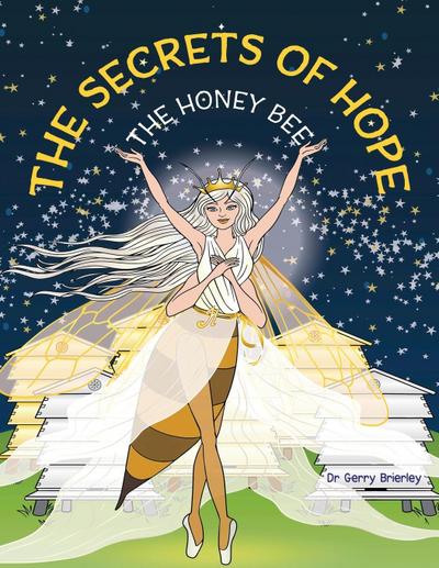 The Secrets of Hope The Honey Bee