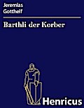 Barthli der Korber