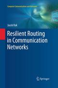 Resilient Routing in Communication Networks