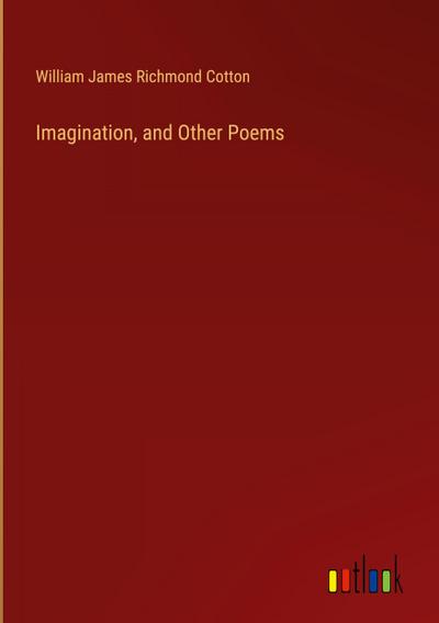 Imagination, and Other Poems