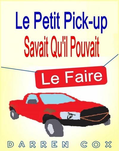 Le petit pick-up savait qu’il pouvait le faire